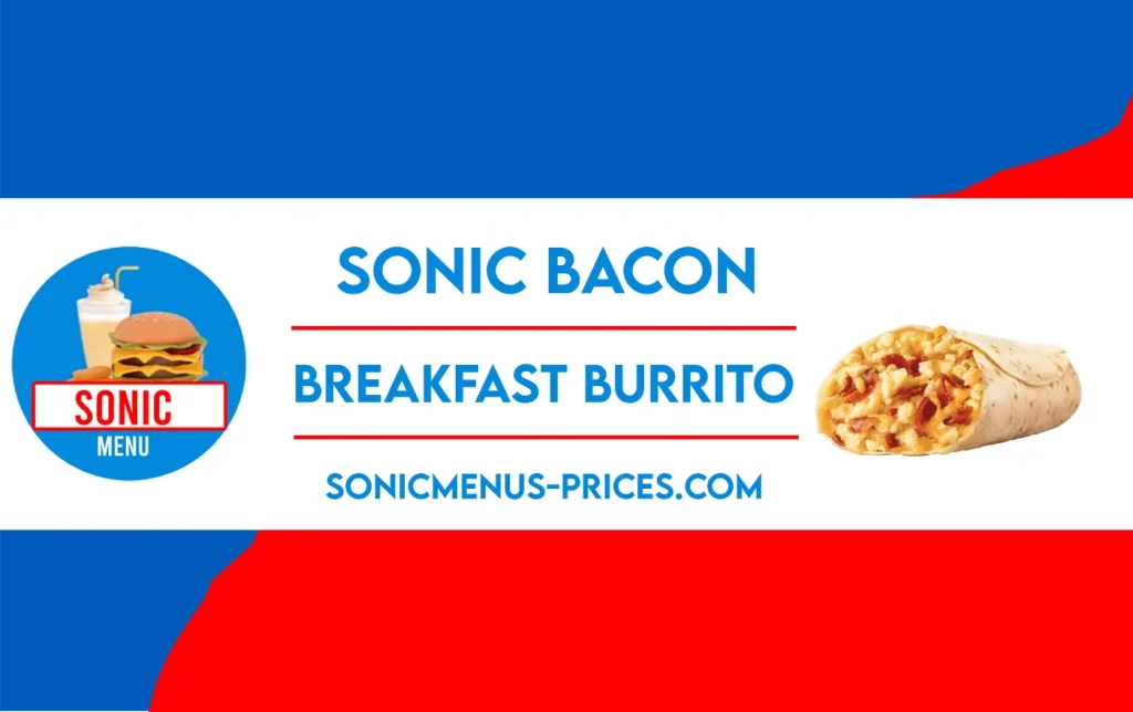Sonic Bacon Breakfast Burrito